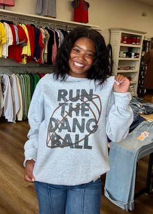 Run the Dang Ball Sweatshirt